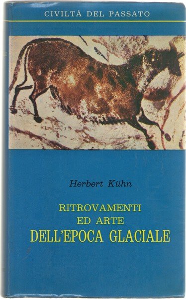 Ritrovamenti ed arte dell'epoca glaciale