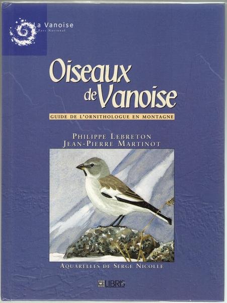 Oiseaux de Vanoise. Guide de l'Orinthologue en Montagne.