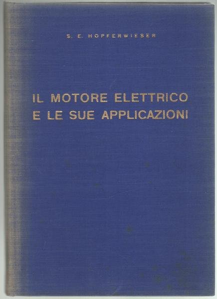 Il motore elettrico e le sue applicazioni.