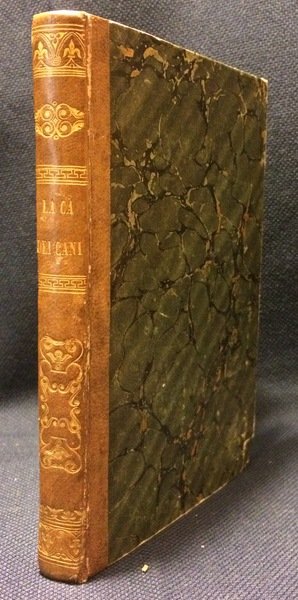 LA CÀ DEI CANI. Cronaca Milanese del Secolo XIV Cavata …