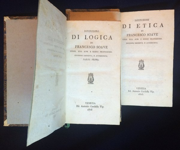 Istituzioni di Logica, Metafisica ed Etica. Edizione Corretta e Accresciuta. …