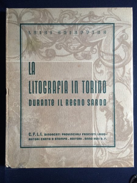 LA LITOGRAFIA IN TORINO DURANTE IL REGNO SARDO.