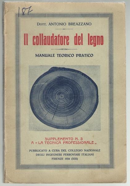 Il collaudatore del legno. Manuale teorico pratico. Supplemento N.3 a …