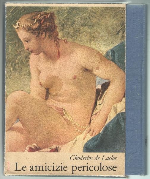 Le amicizie pericolose.
