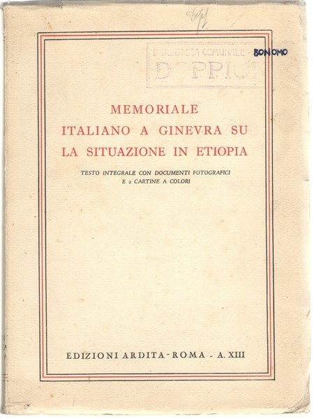 Memoriale italiano a Ginevra su la situazione in Etiopia - Testo integrale con documenti fotografici e 2 cartine a colori
