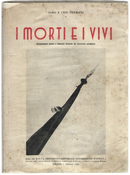 I morti e i vivi (Documentario storico e letterario illustrato …