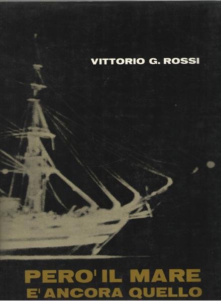 Però il mare è ancora quello.