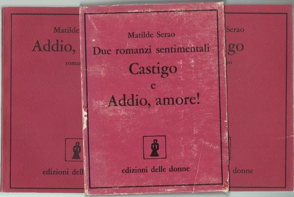 Due romanzi sentimentali. Castigo. Addio, amore!