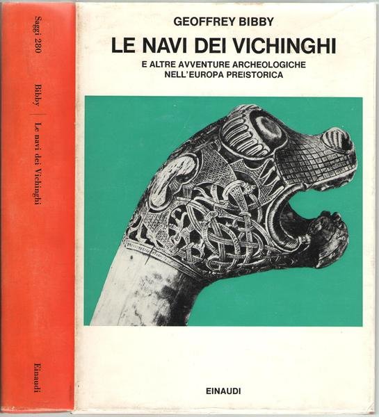 Le navi dei Vichinghi e altre avventure archeologiche nell'Europa preistorica.
