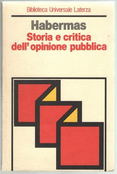 Storia e critica dell'opinione pubblica.