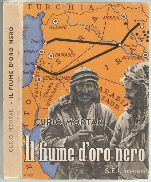 Il fiume d'oro nero. Viaggio dalla Mesopotamia alla Palestina. II …