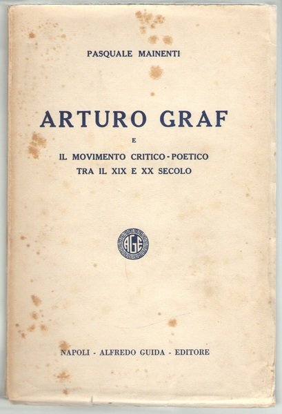 Arturo Graf e il movimento critico-poetico tra il XIX e …
