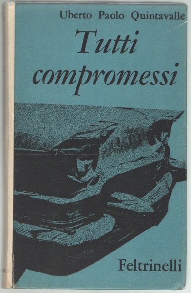 Tutti compromessi.