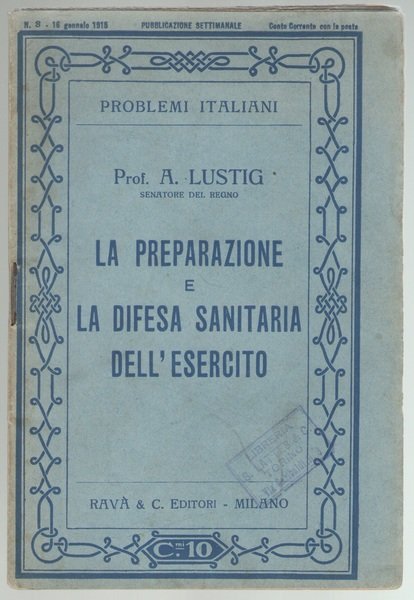 Problemi Italiani III. La preparazione e la difesa sanitaria dell’esercito.