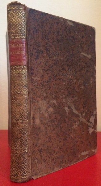 LEZIONI SOPRA LE MALATTIE DELLE VIE URINARIE DEL SIG. DESAULT …