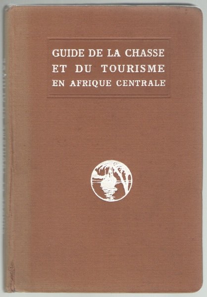 GUIDE DE LA CHASSE ET DU TURISME EN AFRIQUE CENTRALE …