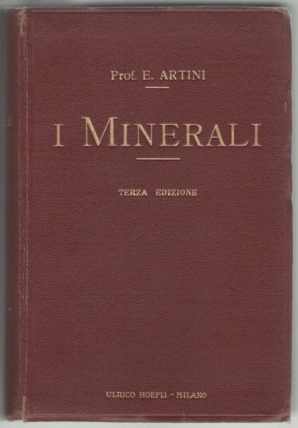Manuali Hoepli - I Minerali. Terza Edizione riveduta e ampliata, …