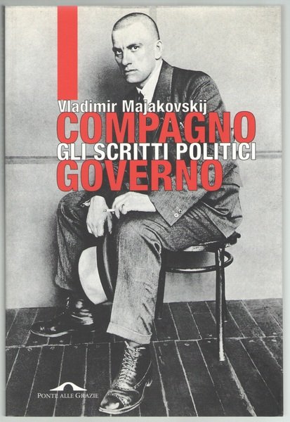 Compagno Governo. Gli scritti politici.