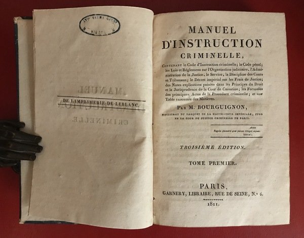 MANUEL D’INSTRUCTION CRIMINELLE Contenant le Code d’Instruction criminelle; le Code …
