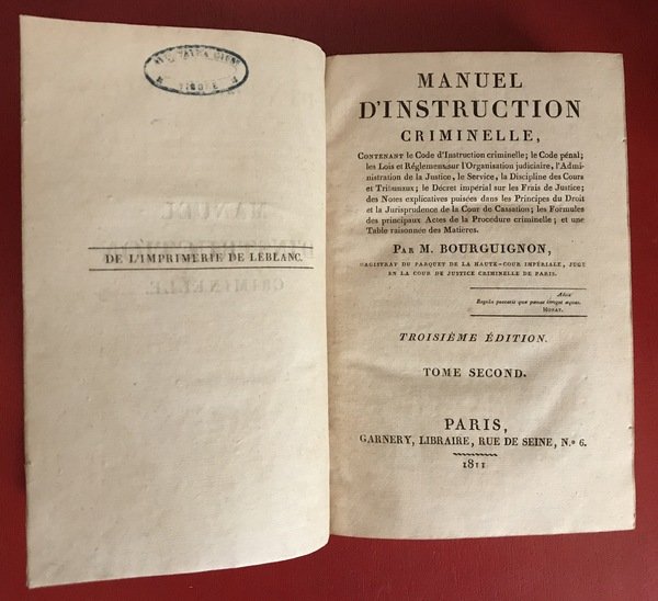 MANUEL D’INSTRUCTION CRIMINELLE Contenant le Code d’Instruction criminelle; le Code …