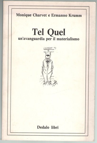 Tel Quel un'avanguardia per il materialismo.