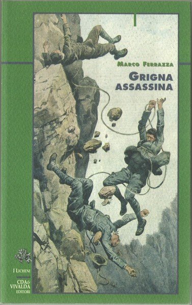 Grigna Assassina Eugenio Fasana e l'alpinismo milanese