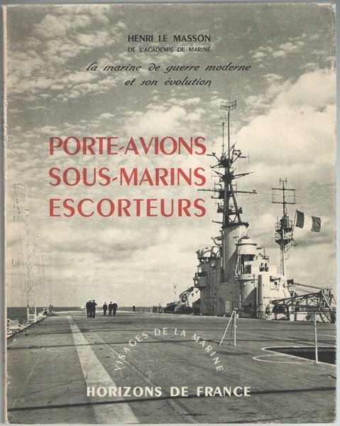 Porte-avions Sous-Marins Escorteurs.