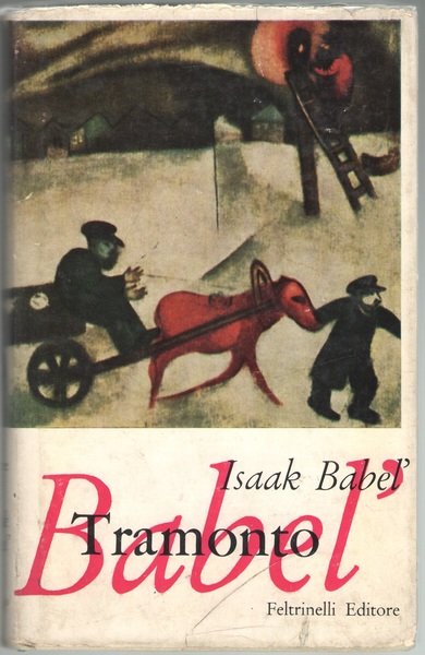 Tramonto. Racconti. Opere per il teatro e per il cinema.