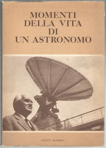 Momenti della vita di un astronomo.