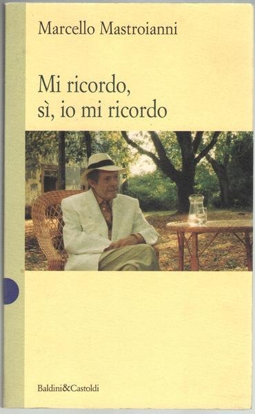 Mi ricordo, sì, io mi ricordo.