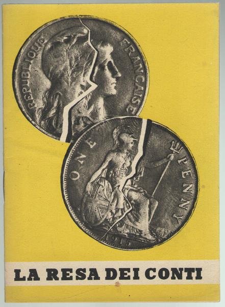 La resa dei conti. Inglesi e francesi contro l'Italia.