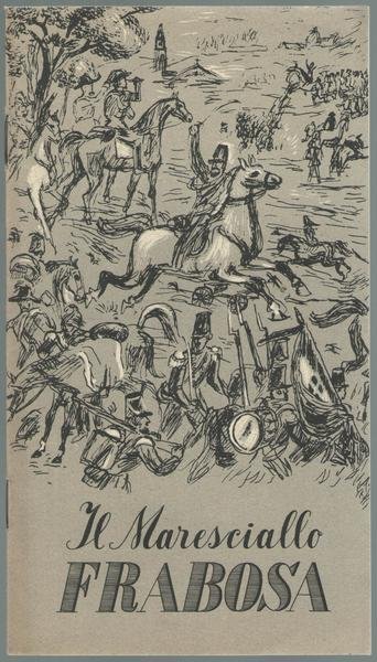 Il Maresciallo Frabosa. Disegni di F. Bianconi.