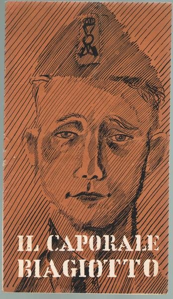 Il Caporale Biagiotto. Disegni di F. Bianconi.