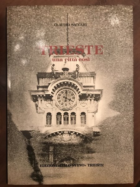 Trieste una città così.