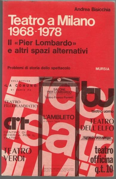 Teatro a Milano 1968-1978. Il Pier Lombardo e altri spazi …