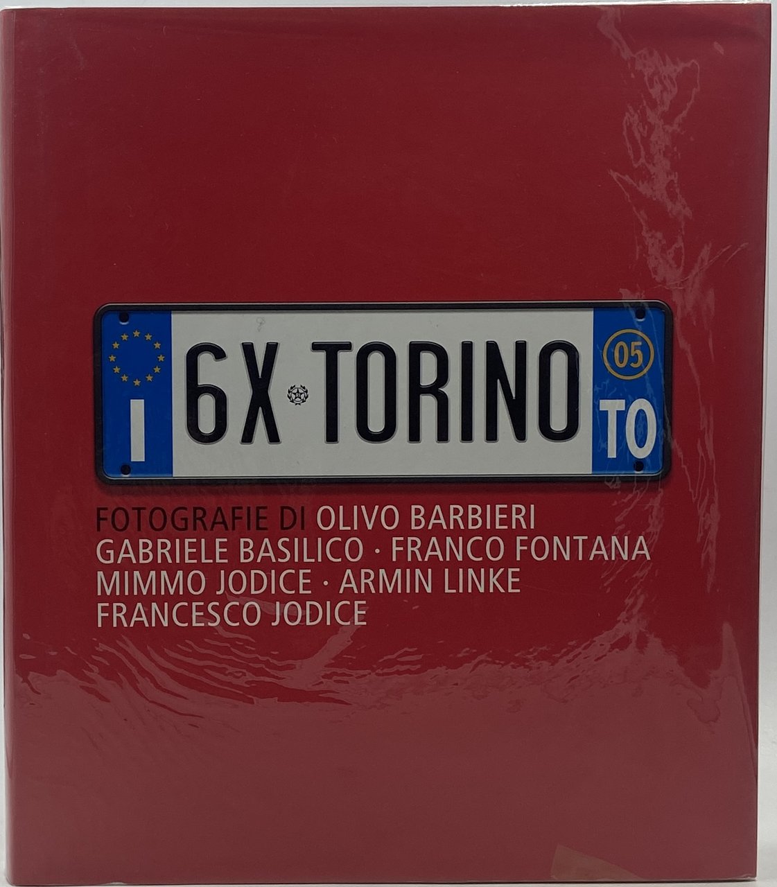 6X TORINO. FOTOGRAFIE DI OLIVO BARBIERI - GABRIELE BASILICO - …