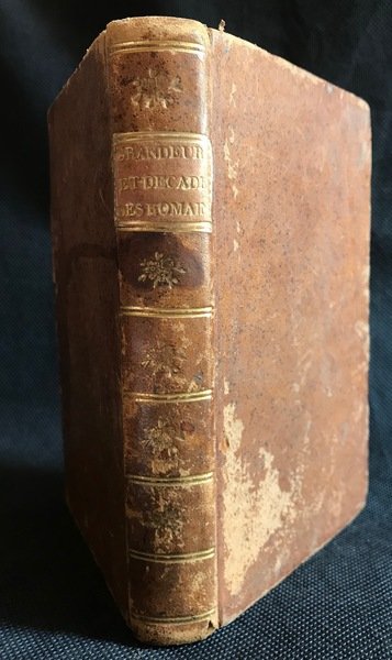 CONSIDÉRATIONS SUR LES CAUSES DE LA GRANDEUR DES ROMAINS, ET …