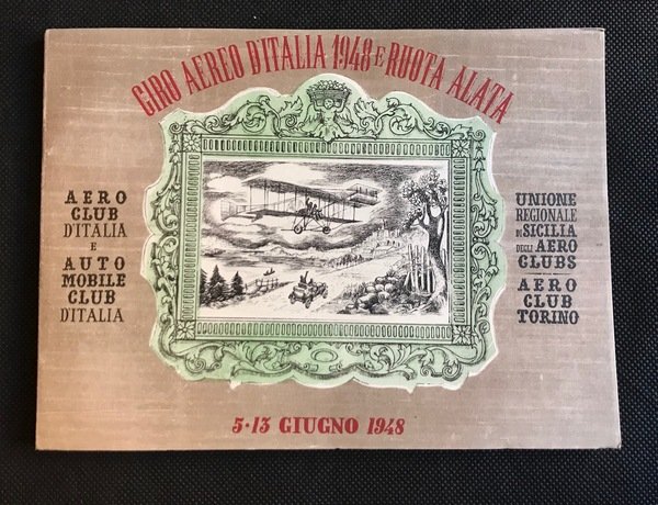Giro Aereo d'Italia 1948 e Ruota Alata. 5 -13 giugno …