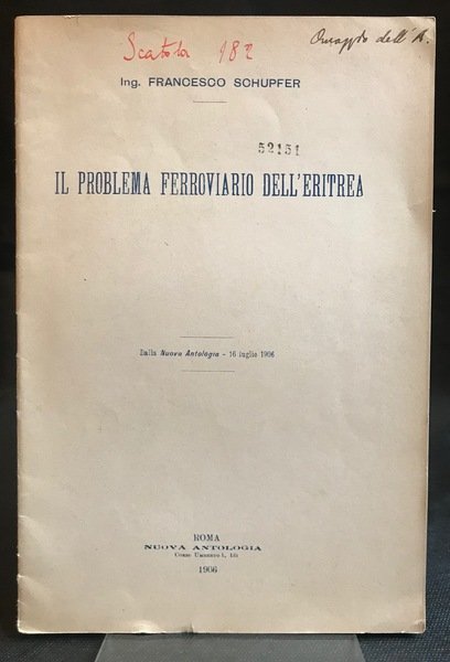 Il problema ferroviario dell'Eritrea. Dalla nuova antologia, 16 luglio 1906.