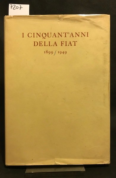 I Cinquant'anni della FIAT 1899-1949.