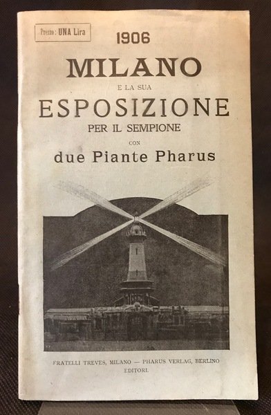 1906 MILANO E LA SUA ESPOSIZIONE PER IL SEMPIONE con …