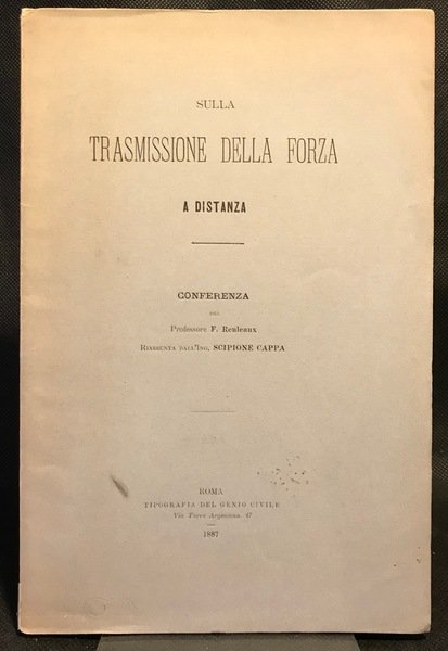 SULLA TRASMISSIONE DELLA FORZA A DISTANZA. Conferenza del Professore F.Reuleaux …