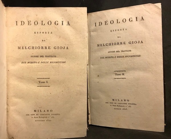 IDEOLOGIA ESPOSTA DA MELCHIORRE GIOJA AAUTORE DEL TRATTATO DEL MERITO …