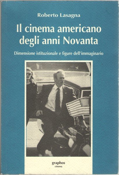 Il cinema americano degli anni Novanta Dimensione istituzionale e figure …
