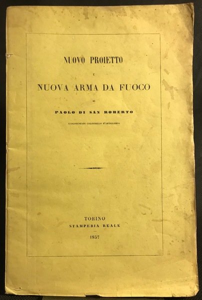 NUOVO PROIETTO E NUOVA ARMA DA FUOCO.