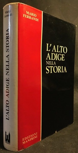 L'Alto Adige nella Storia.