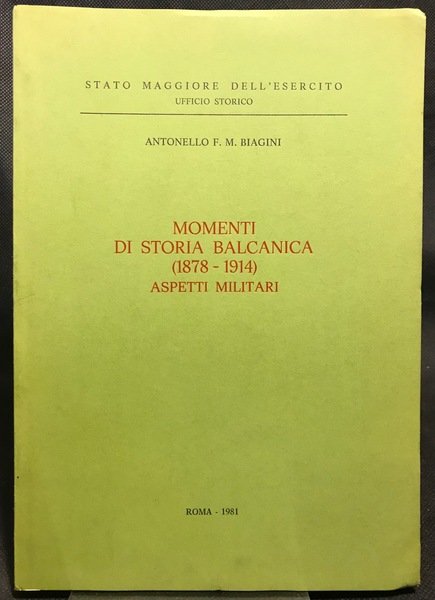 Momenti di Storia Balcanica (1878-1914). Aspetti Militari.