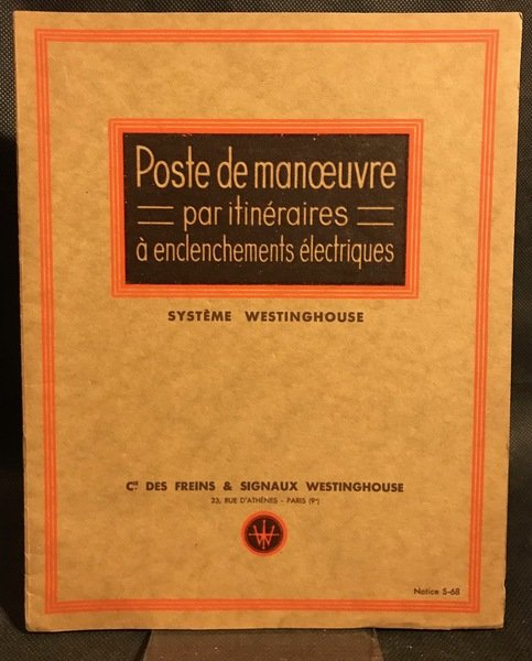 Poste de manoeuvre par itinéraires à enclenchements électriques. Système Westinghouse.