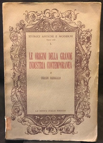 Le origini della grande industria contemporanea.