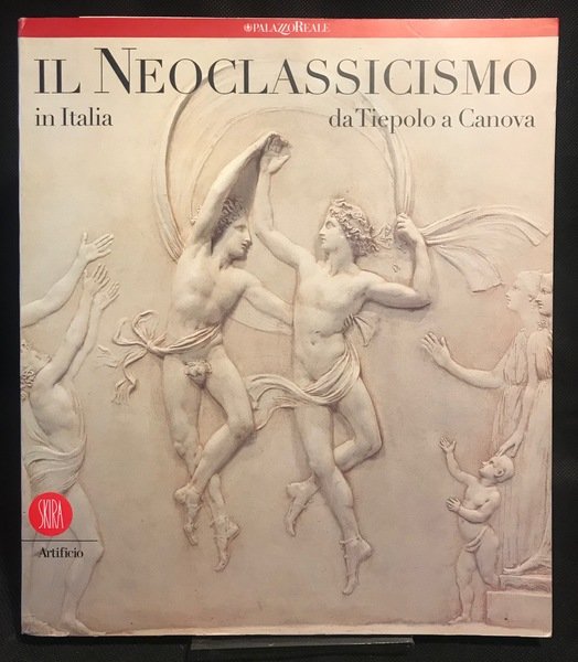 Il Neoclassicismo in Italia da Tiepolo a Canova. Milano Palazzo …